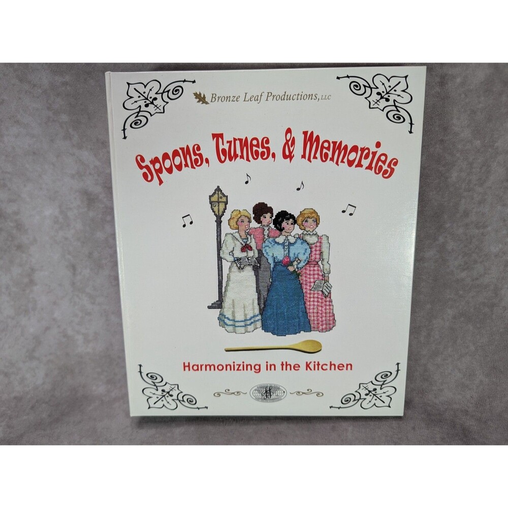 Spoons, Tunes, & Memories Cookbook Sweet Adelines Harmonizing in the Kitchen